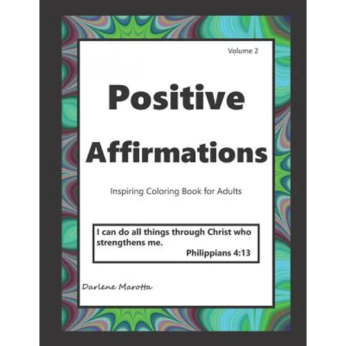 Positive Affirmations: Inspiring Coloring Book for Adults