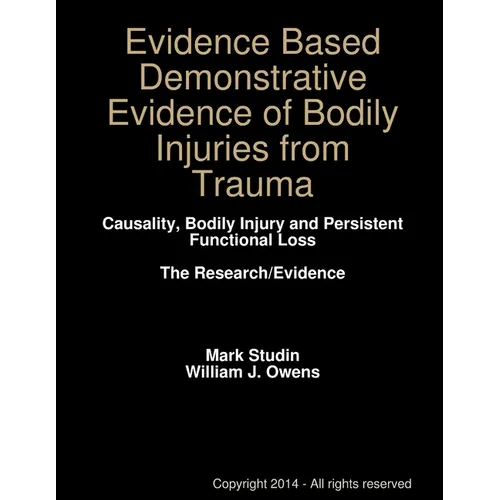 Evidence Based Demonstrative Evidence of Bodily Injuries from Trauma
