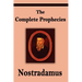 Nostradamus: The Complete Prophecies of Michel Nostradamus