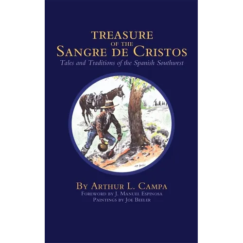 Treasure of the Sangre de Cristos: Tales and Traditions of the Spanish Southwest