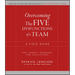 Overcoming the Five Dysfunctions of a Team: A Field Guide for Leaders, Managers, and Facilitators