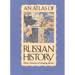 An Atlas of Russian History, Revised Edition