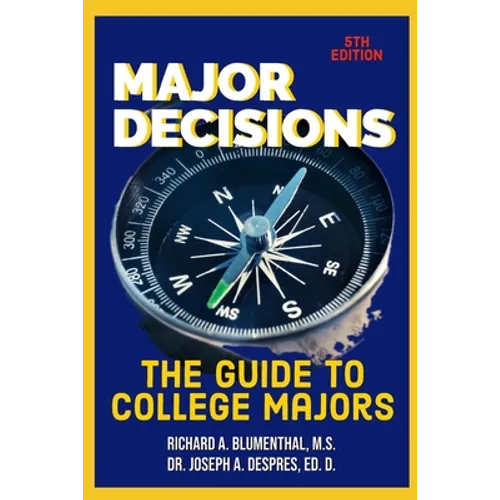 Major Decisions: The Guide to College Majors
