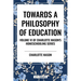 Towards a Philosophy of Education, of Charlotte Mason's Homeschooling Series
