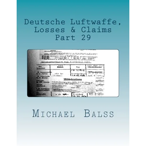 Deutsche Luftwaffe, Losses & Claims: Part 29 February 1944