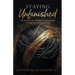 Staying Unfinished: An Invitation into the Liminal Landscape and Courageous Leadership of Grief