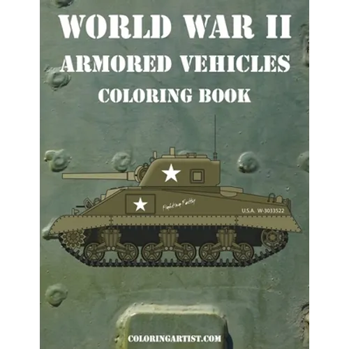 World War II Armored Vehicles Coloring Book