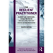 The Resilient Practitioner: Burnout and Compassion Fatigue Prevention and Self-Care Strategies for the Helping Professions, 4th Ed