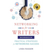 Networking for Writers: Practical Strategies for Networking Success: Practical Strategies for Networking Success
