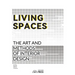 Living Spaces: The Art and Methods of Interior Design