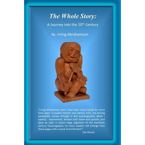 The Whole Story: : A Journey into the 20th Century