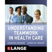 Understanding Teamwork in Health Care