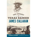 The Odyssey of Texas Ranger James Callahan