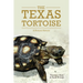 The Texas Tortoise: A Natural History Volume 13