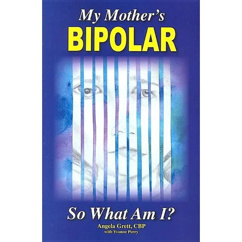 My Mother's Bipolar, So What Am I?
