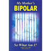My Mother's Bipolar, So What Am I?