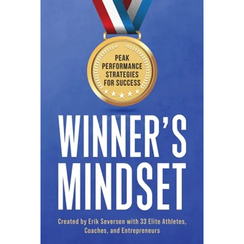 Winner's Mindset: Peak Performance Strategies for Success