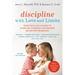 Discipline with Love and Limits: Practical Solutions to Over 100 Common Childhood Behavior Problems
