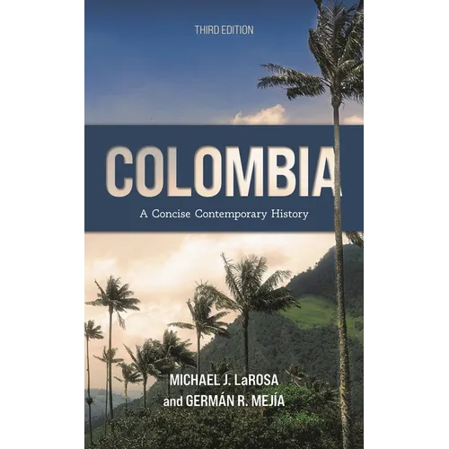 Colombia: A Concise Contemporary History
