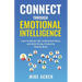 Connect through Emotional Intelligence: Learn to master self, understand others, and build strong, productive relationships