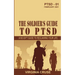 The Soldier's Guide to PTSD: A No-Sh*t Guide to Reclaiming Your Life