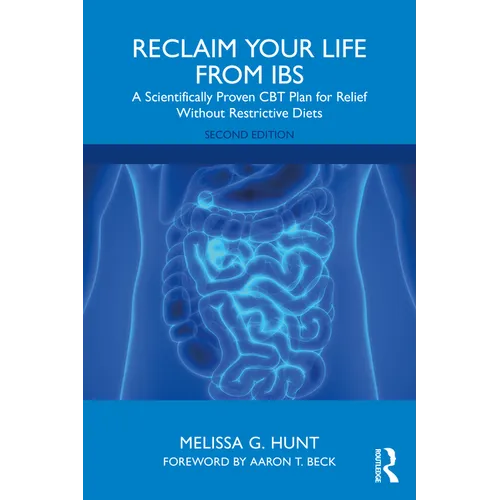 Reclaim Your Life from Ibs: A Scientifically Proven CBT Plan for Relief Without Restrictive Diets