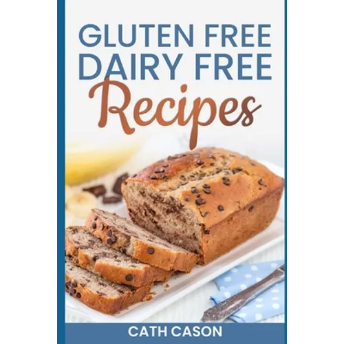 Gluten Free Dairy Free Recipes