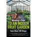 Beating a Path to an Indoor Fruit Garden in Less Than 30 Days: Growing Fruit Trees and Berries from Dirt to Harvest with Pots, Containers, and Raised