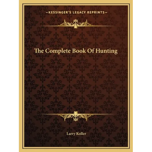 The Complete Book Of Hunting