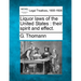 Liquor Laws of the United States: Their Spirit and Effect.