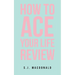 How To Ace Your Life Review
