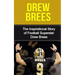 Drew Brees: The Inspirational Story of Football Superstar Drew Brees