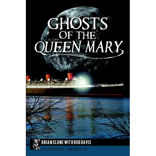 Ghosts of the Queen Mary