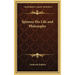 Spinoza His Life and Philosophy