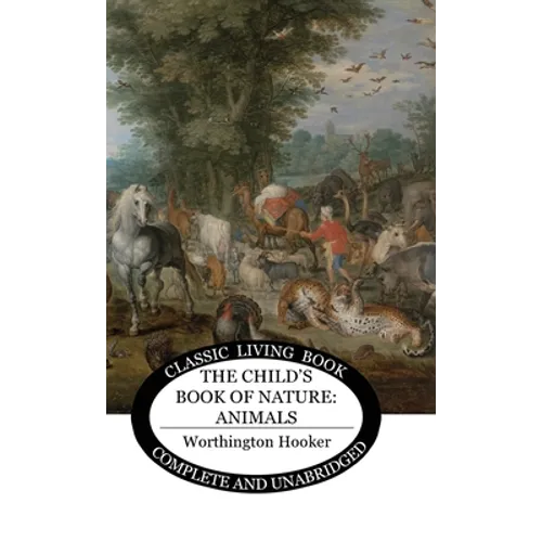 The Child's Book of Nature: Animals