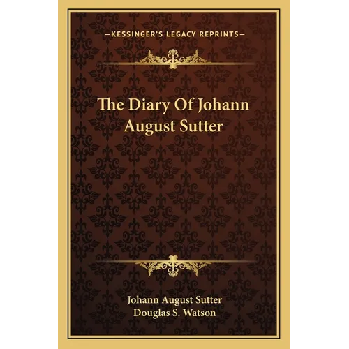 The Diary Of Johann August Sutter