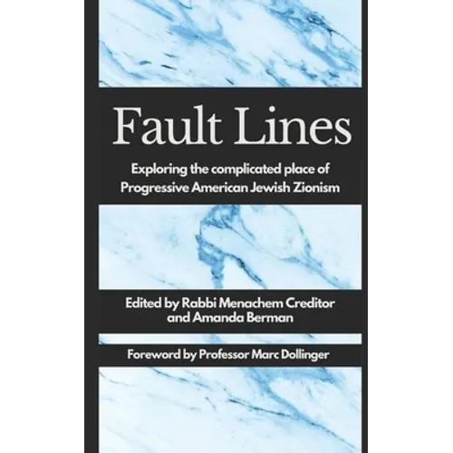 Fault Lines: Exploring the complicated place of Progressive American Jewish Zionism