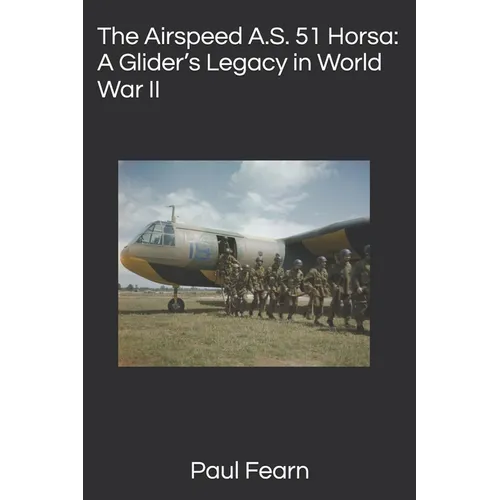 The Airspeed A.S. 51 Horsa: A Glider's Legacy in World War II