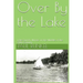 Over By The Lake: Lake Zurich, Illinois, in the Middle of the 20th Century