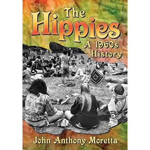 The Hippies: A 1960s History
