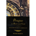 Prague in Black and Gold: Scenes from the Life of a European City