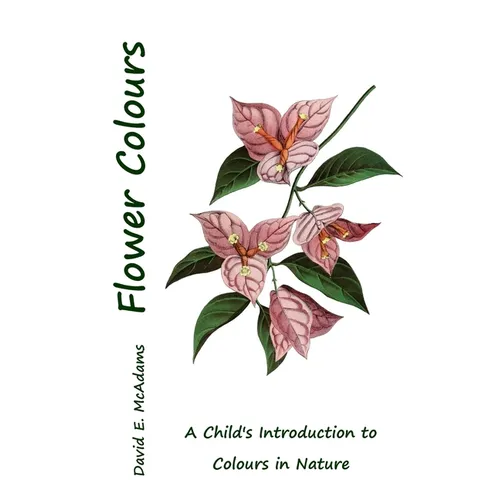 Flower Colours: A Child's Introduction to Colours in Nature