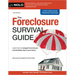 The Foreclosure Survival Guide: Keep Your House or Walk Away with Money in Your Pocket