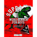 Super Word Search for Boys: 75 word search puzzles for kids ages 9-12