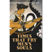 Times That Fry Men's Souls [Hardcover]: Weird Campaign for Traditional Tabletop Fantasy Games