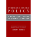 Evidence-Based Policy: A Practical Guide to Doing It Better