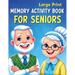 Large Print Memory Activity Book for Seniors: Relaxing Memory Activities, Easy Puzzles, Brain Games and More
