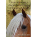 Understanding the Ancient Secrets of the Horse's Mind