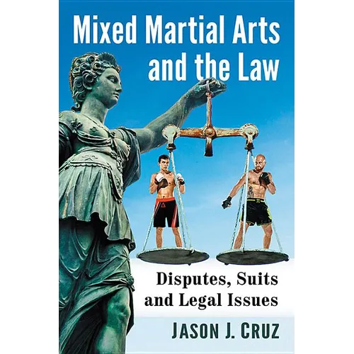 Mixed Martial Arts and the Law: Disputes, Suits and Legal Issues