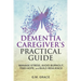 Dementia Caregivers Practical Guide